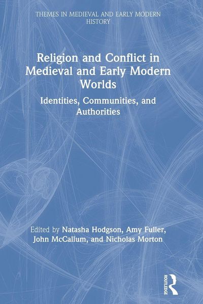 Produktbild: Religion and Conflict in Medieval and Early Modern Worlds