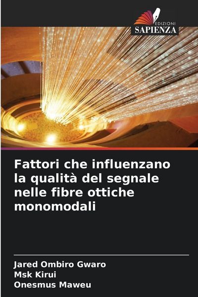 Produktbild: Fattori che influenzano la qualit&agrave; del segnale nelle fibre ottiche monomodali