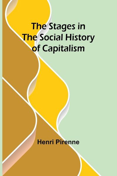 Produktbild: The Stages in the Social History of Capitalism