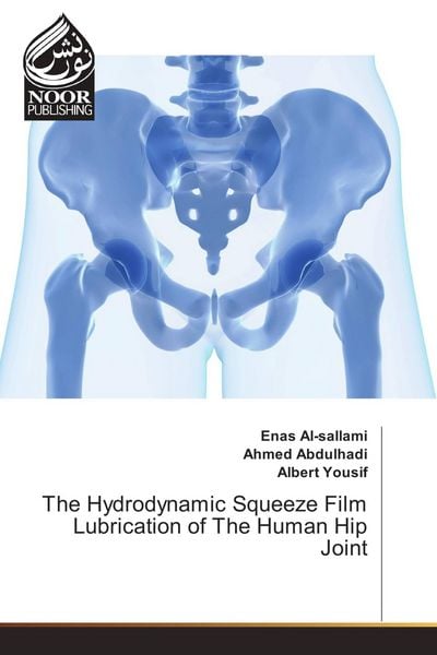 Produktbild: The Hydrodynamic Squeeze Film Lubrication of The Human Hip Joint