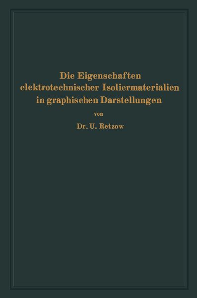Produktbild: Die Eigenschaften elektrotechnischer Isoliermaterialien in graphischen Darstellungen