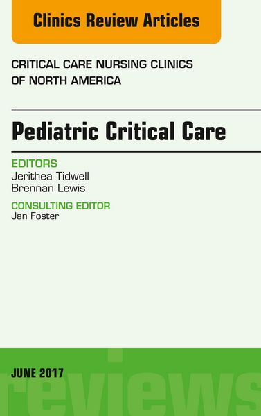 Produktbild: Pediatric Critical Care, An Issue of Critical Nursing Clinics