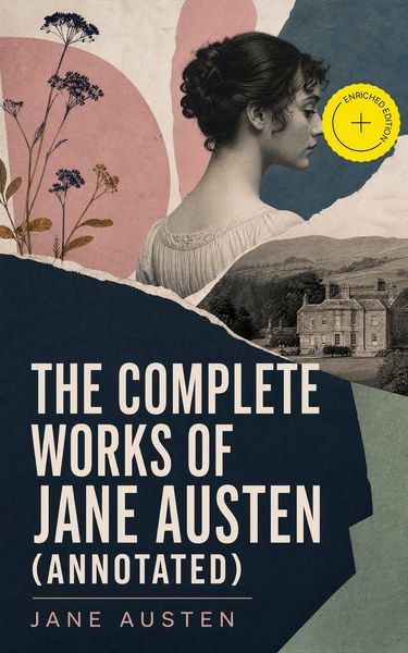 Produktbild: The Complete Works of Jane Austen (Annotated)