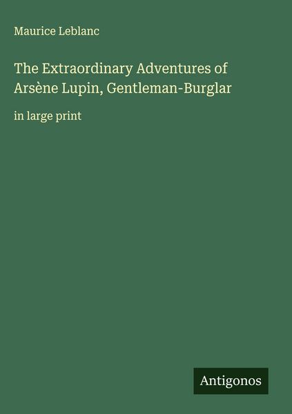 Produktbild: The Extraordinary Adventures of Ars&egrave;ne Lupin, Gentleman-Burglar