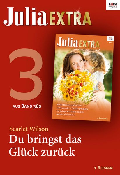 Produktbild: Julia Extra Band 380 - Titel 3: Du bringst das Gl&uuml;ck zur&uuml;ck