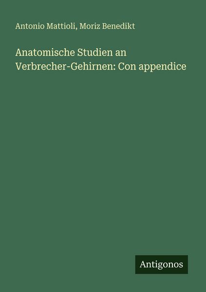 Produktbild: Anatomische Studien an Verbrecher-Gehirnen: Con appendice