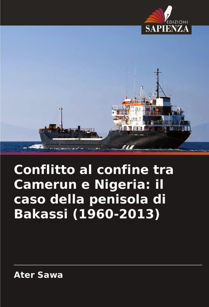 Produktbild: Conflitto al confine tra Camerun e Nigeria: il caso della penisola di Bakassi (1960-2013)