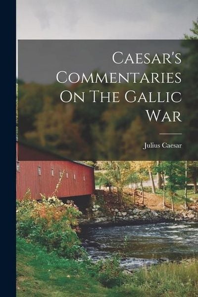 Produktbild: Caesar's Commentaries On The Gallic War