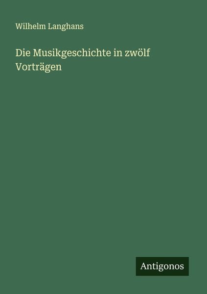 Produktbild: Die Musikgeschichte in zw&ouml;lf Vortr&auml;gen