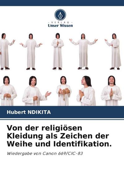 Produktbild: Ndikita, H: Von der religi&ouml;sen Kleidung als Zeichen der Weih