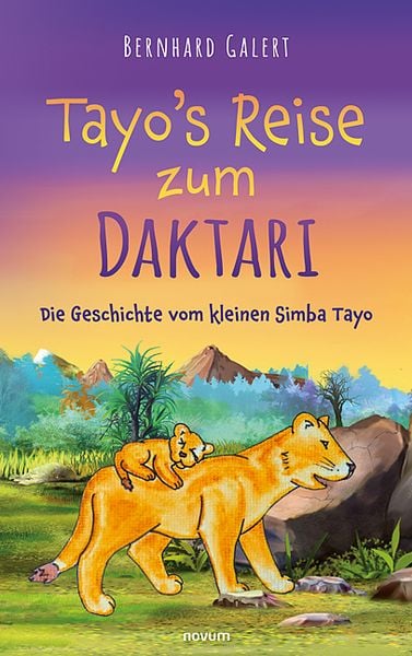 Tayo's Reise zum Daktari, Taschenbuch von Bernhard Galert, Novum Verlag, 9783991079262