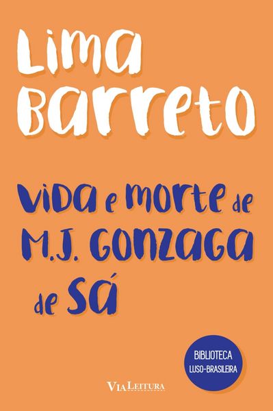 Produktbild: Vida e morte de M. J. Gonzaga de S&aacute;