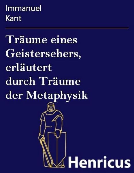 Produktbild: Tr&auml;ume eines Geistersehers, erl&auml;utert durch Tr&auml;ume der Metaphysik