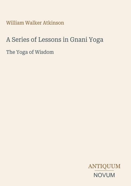Produktbild: A Series of Lessons in Gnani Yoga