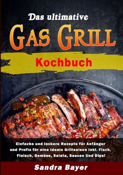 Produktbild: Das ultimative Gasgrill Kochbuch