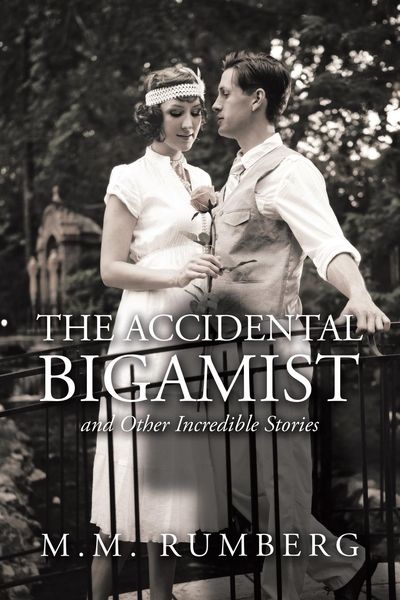 Produktbild: The Accidental Bigamist and Other Incredible Stories