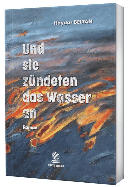 Produktbild: Und sie z&uuml;ndeten das Wasser an