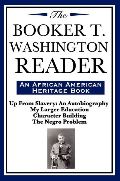 Produktbild: The Booker T. Washington Reader (an African American Heritage Book)