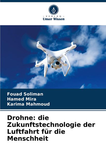 Produktbild: Drohne: die Zukunftstechnologie der Luftfahrt f&uuml;r die Menschheit