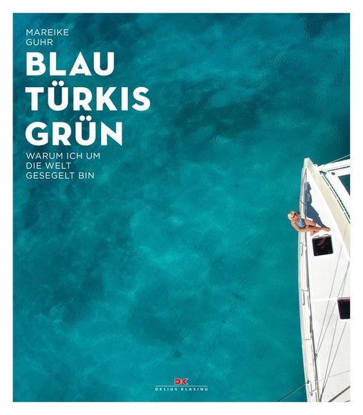 Blau Türkis Grün, Taschenbuch von Mareike Guhr, Delius Klasing, 978-3-667-11424-2