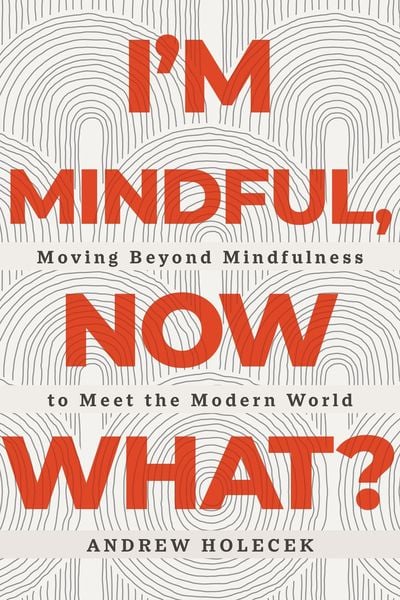 Produktbild: I'm Mindful, Now What?