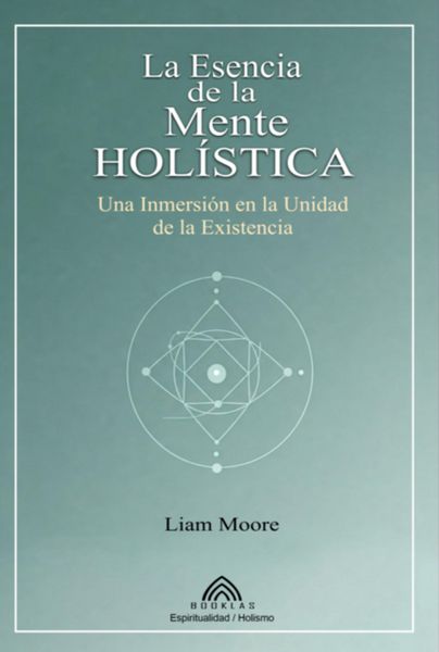 Produktbild: La Esencia De La Mente Hol&iacute;stica