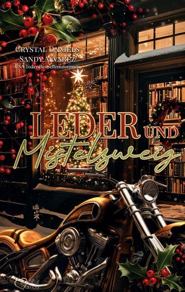 Leder & Mistelzweig, Taschenbuch von Crystal Daniels , Sandy Alvarez, Plaisir d'Amour Verlag, 9783864958151