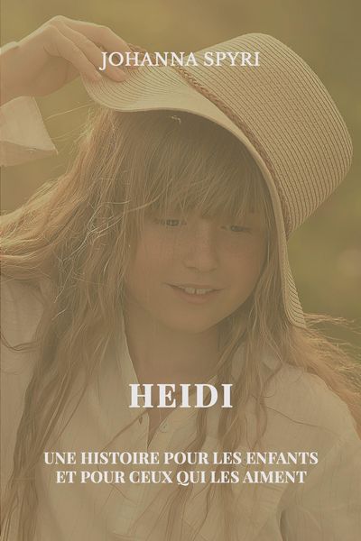 Produktbild: Heidi, une histoire pour les enfants et pour ceux qui les aiment