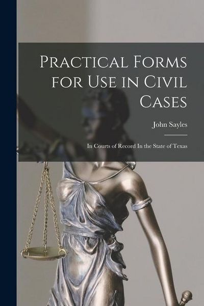 Produktbild: Practical Forms for Use in Civil Cases: In Courts of Record In the State of Texas