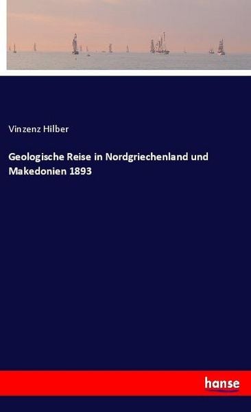 Produktbild: Geologische Reise in Nordgriechenland und Makedonien 1893