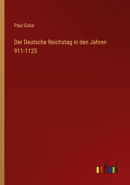 Produktbild: Der Deutsche Reichstag in den Jahren 911-1125
