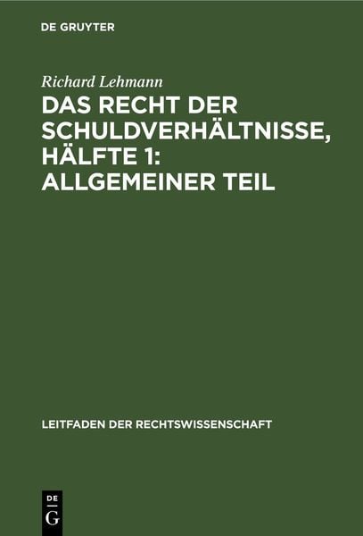 Produktbild: Das Recht der Schuldverh&auml;ltnisse, H&auml;lfte 1: Allgemeiner Teil