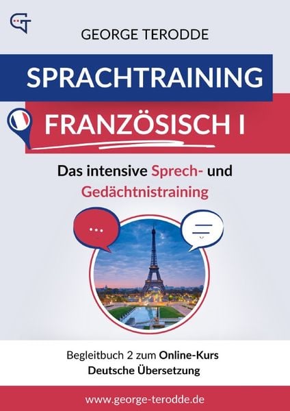 Sprachtraining Französisch I - Das intensive Sprech- und Gedächtnistraining. Begleitbuch 2: Deutsche Übersetzung, Taschenbuch von George Terodde,
