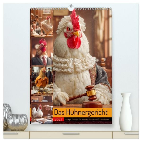 Produktbild: Das H&uuml;hnergericht - Lustiger Kalender f&uuml;r Anw&auml;lte, Richter und Jurastudenten (hochwertiger Premium Wandkalender 2027 DIN A2 hoch), Kunstdruck in Hochglanz