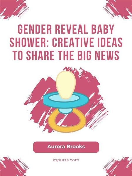 Produktbild: Gender Reveal Baby Shower- Creative Ideas to Share the Big News