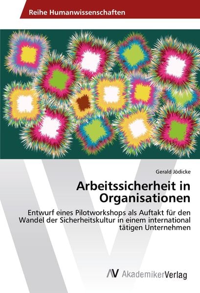 Arbeitssicherheit in Organisationen, Taschenbuch von Gerald Jödicke, AV Akademikerverlag, 9783639856590