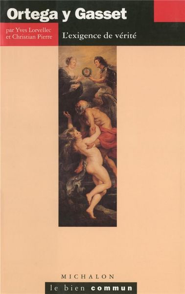 Produktbild: Ortega y Gasset : L'exigence de v&eacute;rit&eacute;
