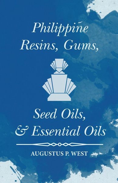 Produktbild: Philippine Resins, Gums, Seed Oils, and Essential Oils