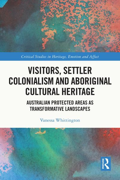Produktbild: Visitors, Settler Colonialism and Aboriginal Cultural Heritage