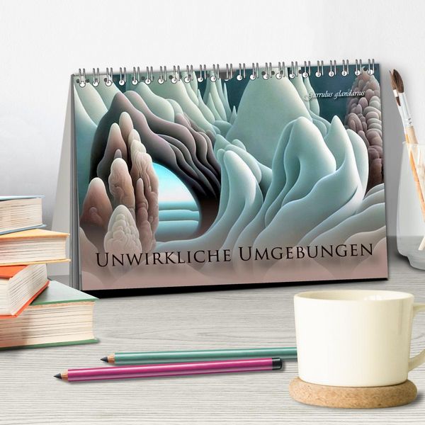 Produktbild: Unwirkliche Umgebungen (Tischkalender 2026 DIN A5 quer), CALVENDO Monatskalender