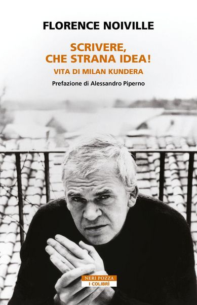 Produktbild: Scrivere, che strana idea! Vita di Milan Kundera