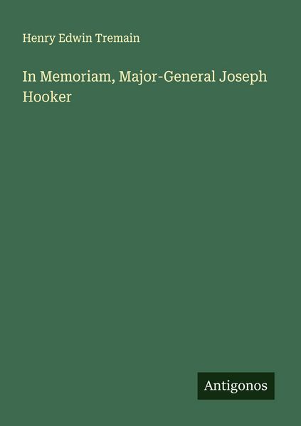 Produktbild: In Memoriam, Major-General Joseph Hooker