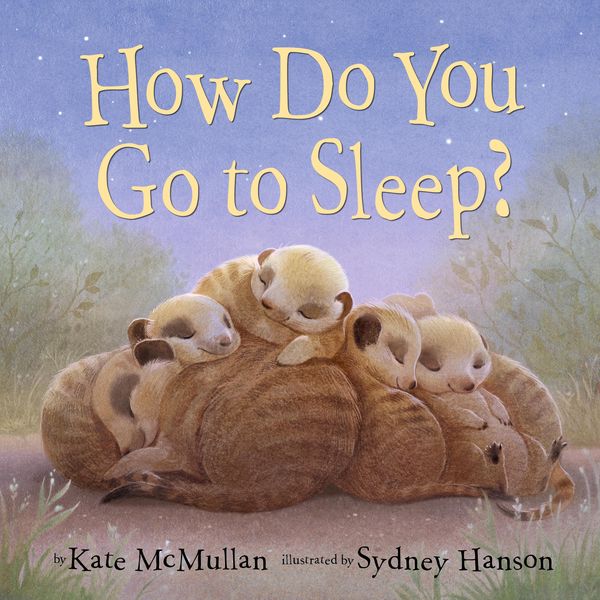 Produktbild: McMullan, K: How Do You Go to Sleep?