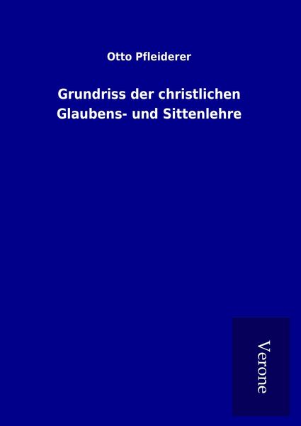 Produktbild: Grundriss der christlichen Glaubens- und Sittenlehre
