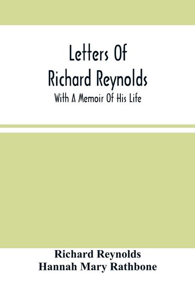 Produktbild: Letters Of Richard Reynolds; With A Memoir Of His Life