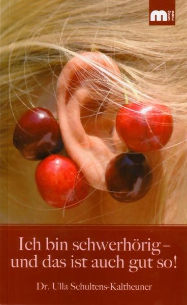 Produktbild: Ich bin schwerh&ouml;rig - und das ist auch gut so!
