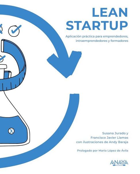 Produktbild: Lean startup : aplicaci&oacute;n pr&aacute;ctica para emprendedores, intraemprendedores y formadores