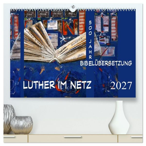 Produktbild: Luther im Netz (hochwertiger Premium Wandkalender 2027 DIN A2 quer), Kunstdruck in Hochglanz