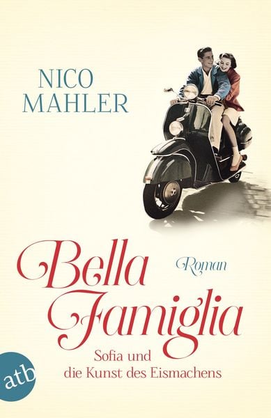 Bella Famiglia, Taschenbuch von Nico Mahler, Aufbau TB