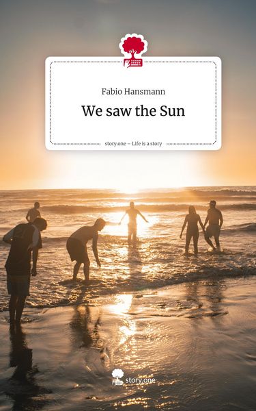Produktbild: We saw the Sun. Life is a Story - story.one